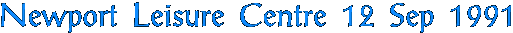 Newport Leisure Centre - 12 Sep 1991
