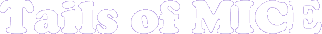Tails of MICE